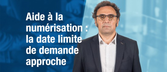 Aide à la numérisation : la date limite de demande approche
